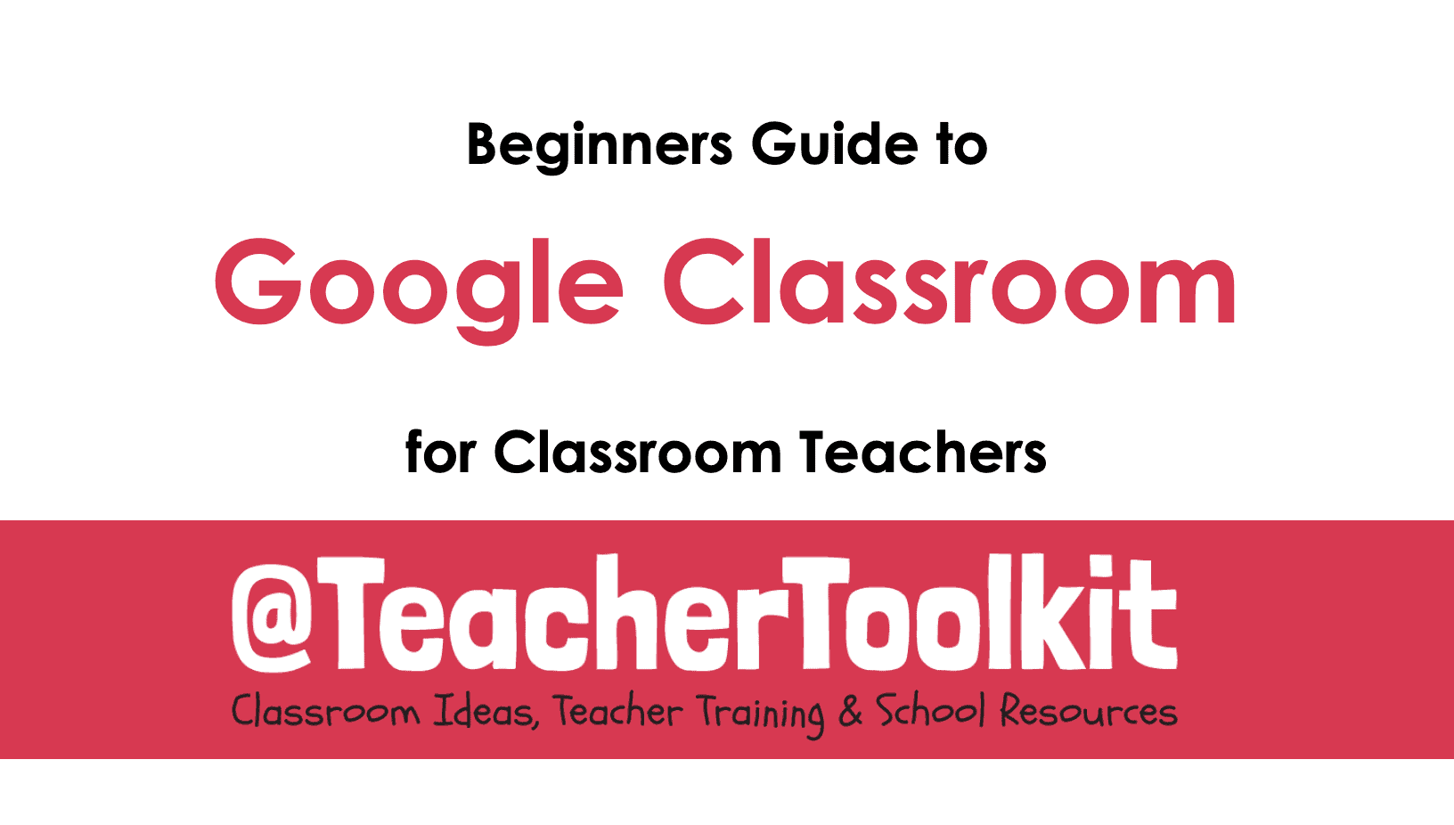 google-classroom-guide-teachertoolkit