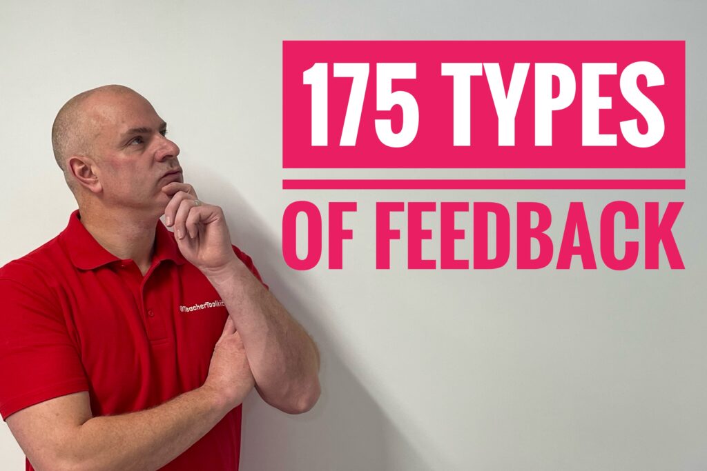 175 Types Of Teacher Feedback! - TeacherToolkit